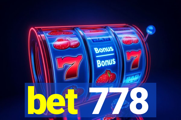 bet 778